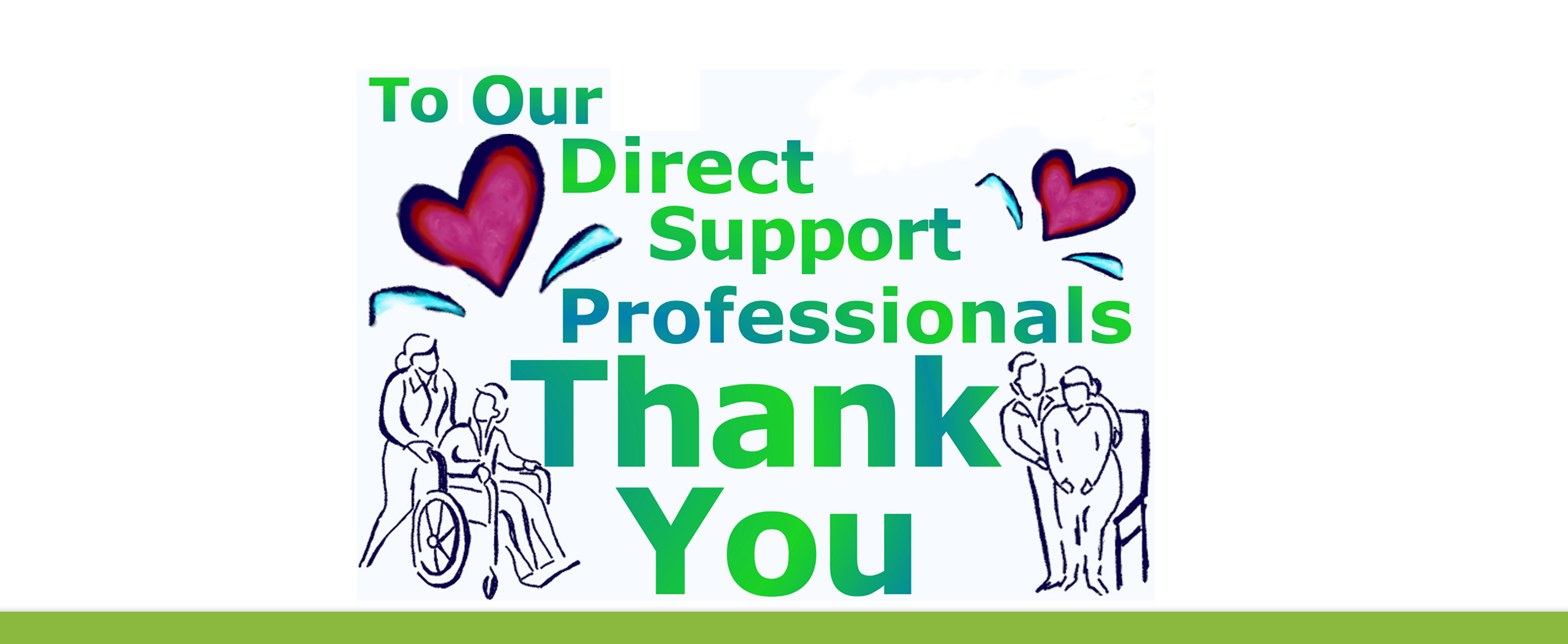 Picture-showing-two-hearts-and-two-line-drawings-of-people-helping-people-with-the-words-to-our-direct-support-professionals-thank-you